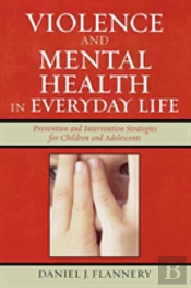 Violence And Mental Health In Everyday Life