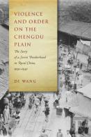 Violence And Order On The Chengdu Plain