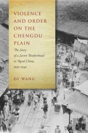 Violence And Order On The Chengdu Plain