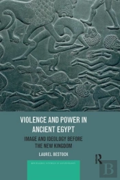 Violence And Power In Ancient Egypt