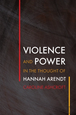 Bertrand.pt - Violence And Power In The Thought Of Hannah Arendt