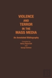 Violence And Terror In The Mass Media