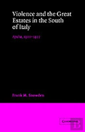 Violence And The Great Estates In The South Of Italy