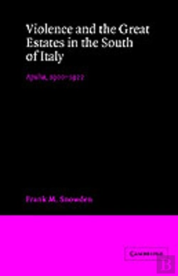 Bertrand.pt - Violence And The Great Estates In The South Of Italy