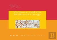 Violence And The Medieval Clergy
