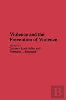 Violence And The Prevention Of Violence