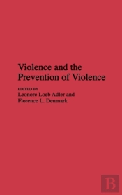 Violence And The Prevention Of Violence