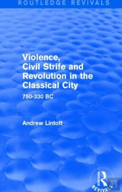 Bertrand.pt - Violence, Civil Strife And Revolution In The Classical City (Routledge Revivals)