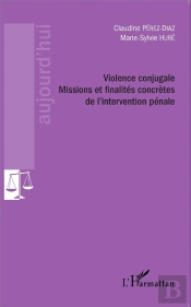 Violence Conjugale ; Missions Et Finalites Concrètes De L'Intervention Pénale