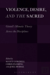 Violence, Desire, And The Sacred