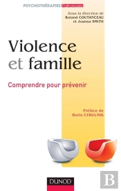 Violence Et Famille ; Comprendre Pour Prévenir