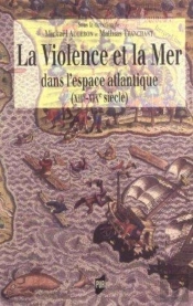 Violence Et La Mer Dans L'Espace Atlantique