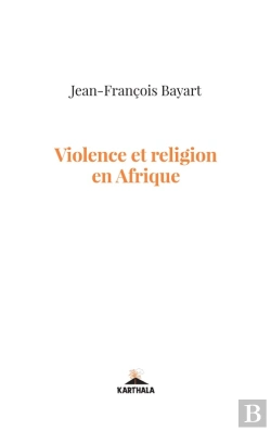 Bertrand.pt - Violence Et Religion En Afrique