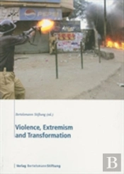 Violence, Extremism, And Transformation