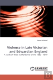 Violence In Late Victorian And Edwardian