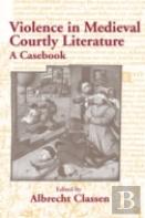 Violence In Medieval Courtly Literature
