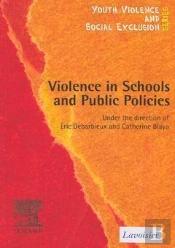 Violence In Schools And Public Policies ; Collection Youth Violence Social Exclusion