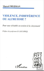 Violence Indifference Ou Altruisme ? Pour Une Veritable Accession A La Citoyennete