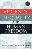 Violence, Inequality And Human Freedom