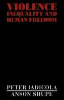 Violence, Inequality, And Human Freedom