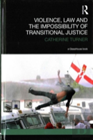 Violence, Law And The Impossibility Of Transitional Justice