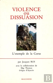 Violence Ou Dissuasion ; L'Exemple De La Corse