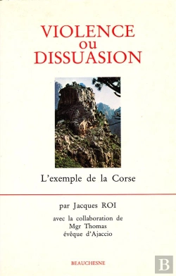 Bertrand.pt - Violence Ou Dissuasion ; L'Exemple De La Corse
