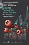 Violence | Perception | Video Games Â€“ New Directions In Game Research
