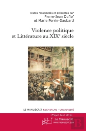 Violence Politique Et Littérature Au Xixe Siècle