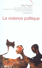 Violence Politique ; Pour Une Clinique De La Complexite Psychosociale