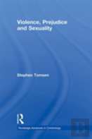 Violence, Prejudice And Sexuality