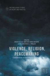 Violence, Religion, Peacemaking