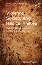 Violence, Society And Radical Theory