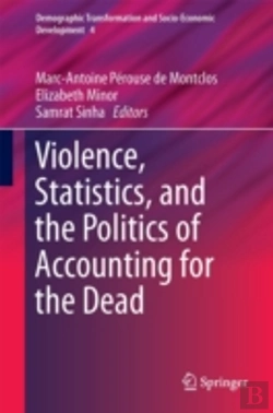 Bertrand.pt - Violence, Statistics, And The Politics Of Accounting For The Dead