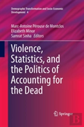 Violence, Statistics, And The Politics Of Accounting For The Dead