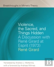 Violence, The Sacred, And Things Hidden