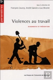 Violences Au Travail - Diagnostic Et Prevention