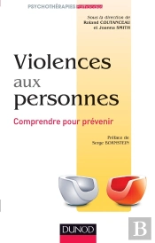 Violences Aux Personnes ; Comprendre Pour Prévenir