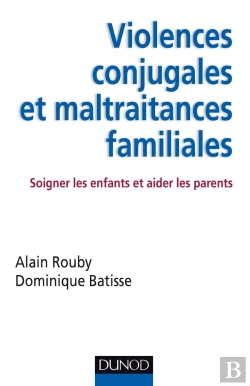Bertrand.pt - Violences Conjugales Et Maltraitances Familiales ; Soigner Les Enfants Et Aider Les Parents