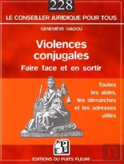 Violences Conjugales : Faire Face Et En Sortir
