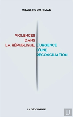 Bertrand.pt - Violences Dans La Republique  L'Urgence D'Une Reconciliation