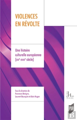 Bertrand.pt - Violences En Révolte : Une Histoire Culturelle Européenne (Xive-Xviiie Siècle)