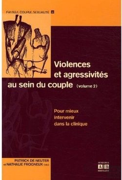 Bertrand.pt - Violences Et Agressivités Au Sein Du Couple Tome 2 ; Pour Mieux Intervenir Dans La Clinique