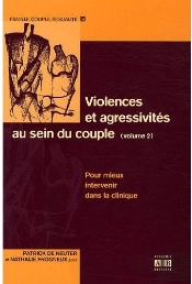 Violences Et Agressivités Au Sein Du Couple Tome 2 ; Pour Mieux Intervenir Dans La Clinique