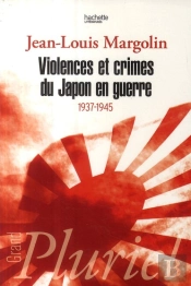 Violences Et Crimes Du Japon En Guerre (1937-1945)