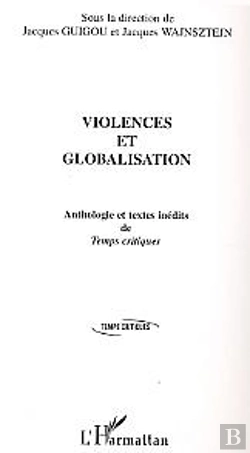 Bertrand.pt - Violences Et Globalisation ; Anthologie Et Textes Inedits De Temps Critiques