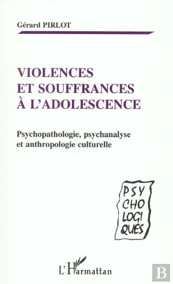 Bertrand.pt - Violences Et Souffrances A L'Adolescence ; Psychopathologie Psychanalyse Et Anthropologie Culturelle