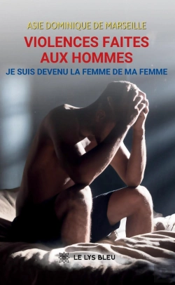 Bertrand.pt - Violences Faites Aux Hommes : Je Suis Devenu La Femme De Ma Femme