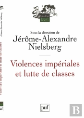 Violences Imperiales Et Lutte De Classes