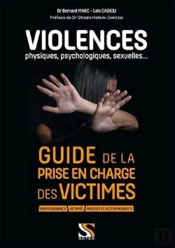Bertrand.pt - Violences (Physiques, Psychologiques, Sexuelles...) : Guide De La Prise En Charge Des Victimes